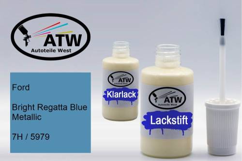 Ford, Bright Regatta Blue Metallic, 7H / 5979: 20ml Lackstift + 20ml Klarlack - Set, von ATW Autoteile West.